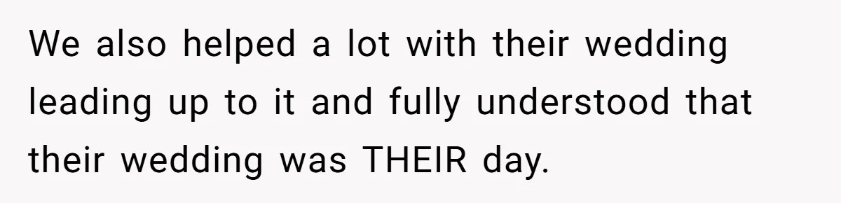 Couple Exposes Brother-In-Law’s “Secret Pregnancy Ban” Demand, Family Turns Against Him We also helped a lot with their wedding leading up to it and fully understood that their wedding was THEIR day.