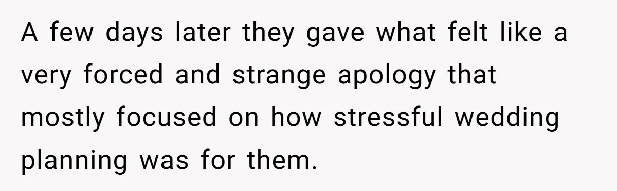 Couple Exposes Brother-In-Law’s “Secret Pregnancy Ban” Demand, Family Turns Against Him A few days later they gave what felt like a very forced and strange apology that mostly focused on how stressful wedding planning was for them.