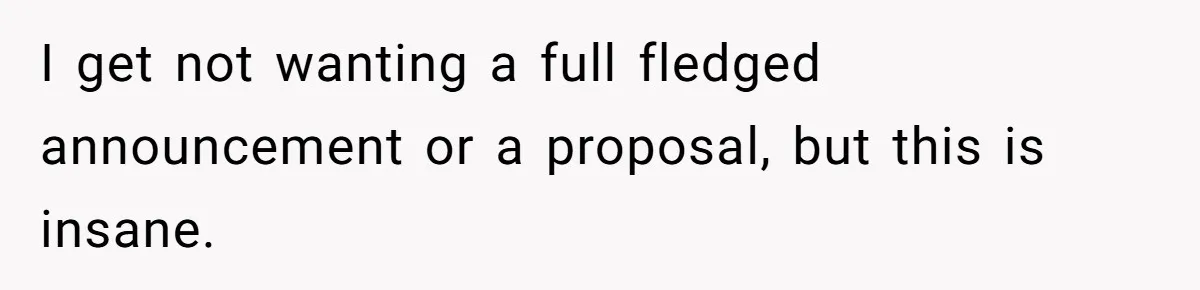Couple Exposes Brother-In-Law’s “Secret Pregnancy Ban” Demand, Family Turns Against Him I get not wanting a full fledged announcement or a proposal, but this is insane.