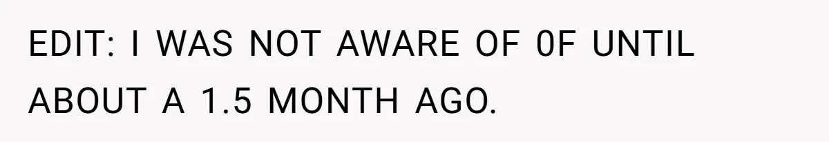 EDIT: I WAS NOT AWARE OF 0F UNTIL ABOUT A 1.5 MONTH AGO.