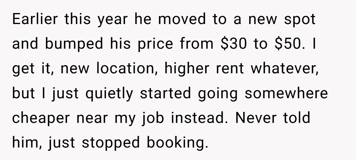 Earlier this year he moved to a new spot and bumped his price from $30 to $50. I get it, new location, higher rent whatever, but I just quietly started...