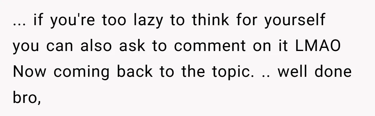 ... if you're too lazy to think for yourself you can also ask to comment on it LMAO Now coming back to the topic. .. well done bro,