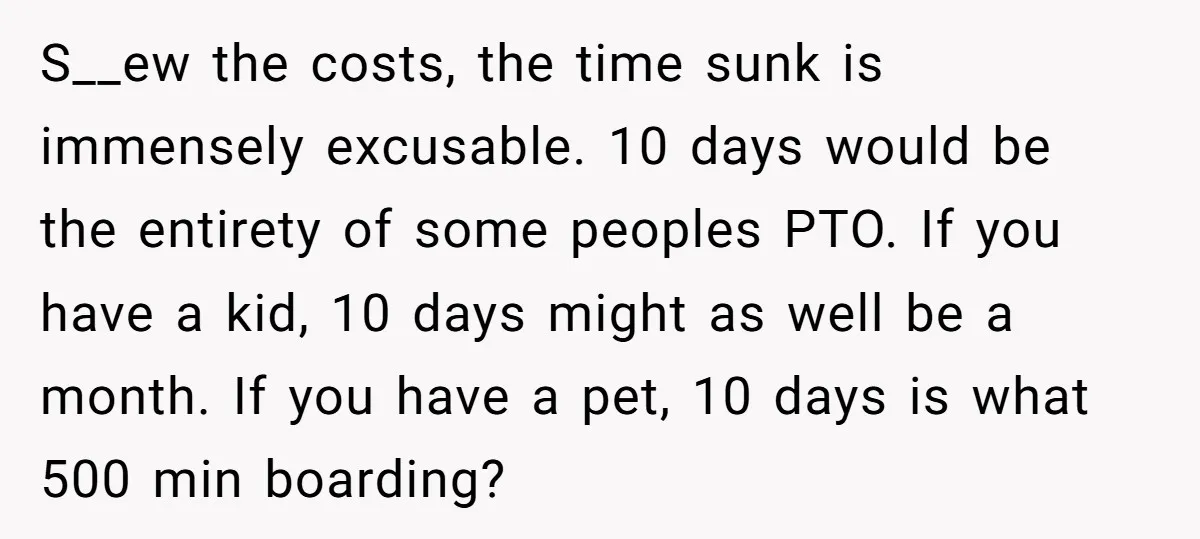 She Was Asked to Be Maid of Honour at a Destination Wedding, Then Realized It Would Cost Over $5,000 and 10 Days of Her Life S__ew the costs, the time sunk is immensely excusable. 10 days would be the entirety of some peoples PTO. If you have a kid, 10 days might as well be...