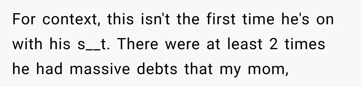 He Told His Mother He Never Wants His Brother at His Future Wedding After Watching Him Neglect Their Sick Grandmother For context, this isn't the first time he's on with his s__t. There were at least 2 times he had massive debts that my mom,
