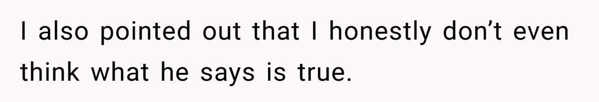 Dad Jokes About How Hard Women Are To Live With, So Daughter Claps Back That He’s Permanently On His Period I also pointed out that I honestly don’t even think what he says is true.