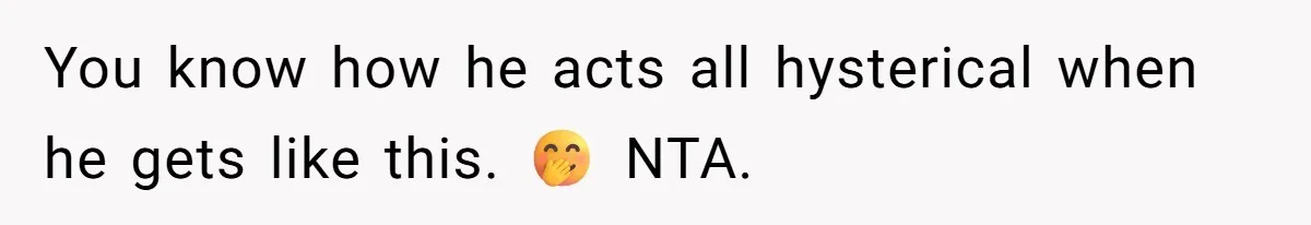 Dad Jokes About How Hard Women Are To Live With, So Daughter Claps Back That He’s Permanently On His Period You know how he acts all hysterical when he gets like this. 🤭 NTA.