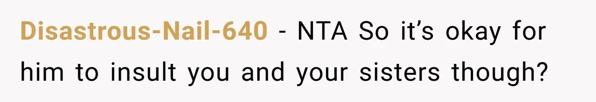 Dad Jokes About How Hard Women Are To Live With, So Daughter Claps Back That He’s Permanently On His Period Disastrous-Nail-640 − NTA So it’s okay for him to insult you and your sisters though?