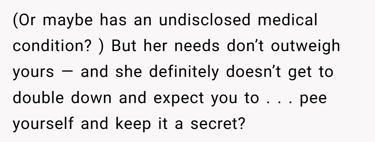 She Locked Herself in the Bathroom for 90 Minutes, Then Got Mad When Her Roommate Found Another One (Or maybe has an undisclosed medical condition? ) But her needs don’t outweigh yours — and she definitely doesn’t get to double down and expect you to . . ....