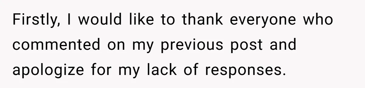 Firstly, I would like to thank everyone who commented on my previous post and apologize for my lack of responses.