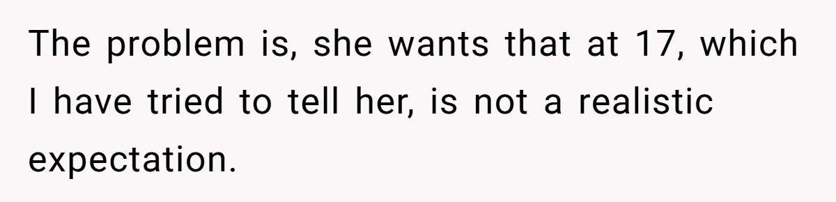 He Called His Daughter’s Boyfriends “Baskin Robbins,” and a Joke Turned Into a Family Argument About Respect The problem is, she wants that at 17, which I have tried to tell her, is not a realistic expectation.