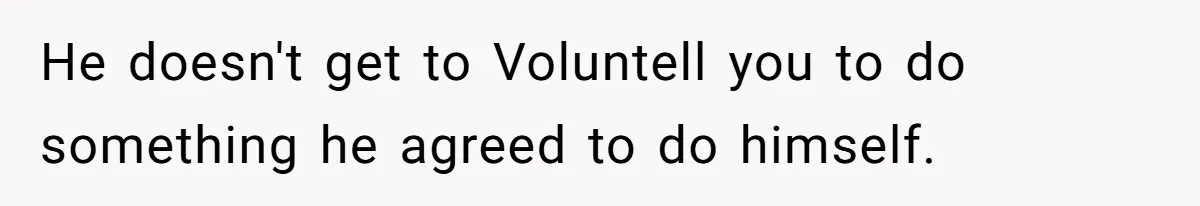 He Volunteered as Assistant Soccer Coach for Their Son, Then Tried to “Split” the Role Mid-Season, and It Sparked a Parenting Power Struggle He doesn't get to Voluntell you to do something he agreed to do himself.