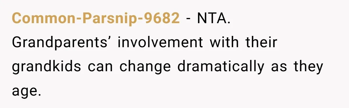 She Refused to Give Her Late Grandchild’s Handmade Blanket to a New Step-Granddaughter, and Her Family Threatened to Cut Off the Kids Common-Parsnip-9682 − NTA. Grandparents’ involvement with their grandkids can change dramatically as they age.