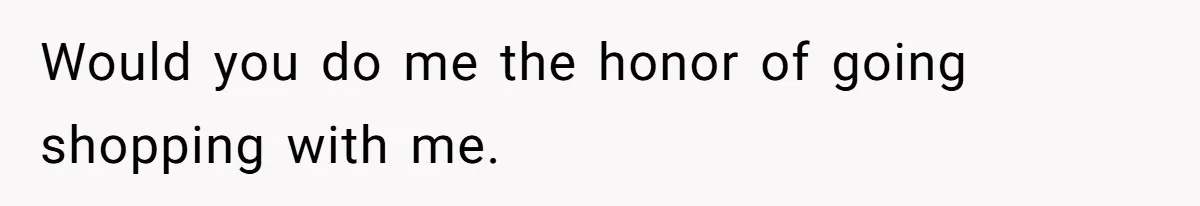 She Refused to Give Her Late Grandchild’s Handmade Blanket to a New Step-Granddaughter, and Her Family Threatened to Cut Off the Kids Would you do me the honor of going shopping with me.