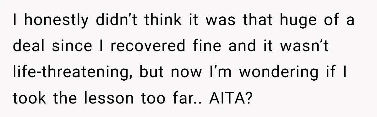 She Didn’t Tell Her Parents She Was Hospitalized for a Week After Years of Missed Calls, and Now the Family Is Divided I honestly didn’t think it was that huge of a deal since I recovered fine and it wasn’t life-threatening, but now I’m wondering if I took the lesson too far.....