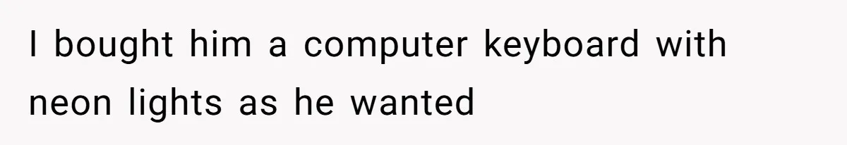 Woman Dumps “Cheap” Boyfriend After He Eats Half Her Food Every Time They Go Out I bought him a computer keyboard with neon lights as he wanted