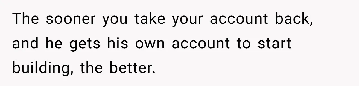 He Removed His Nintendo Account From the Family Switch After His Little Brother Took Over His Profile, and the Family Drama Exploded The sooner you take your account back, and he gets his own account to start building, the better.