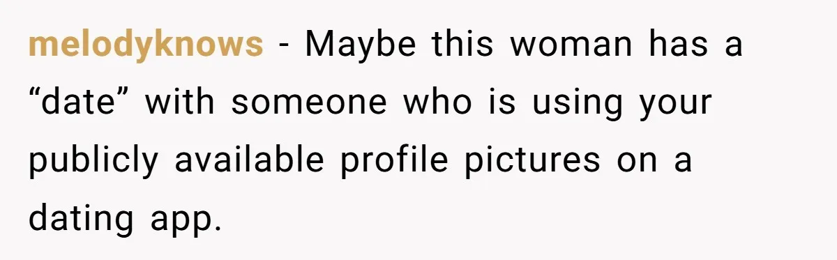 She Was Told Her New Boyfriend Was on an “Are We Dating the Same Guy” Page, and One Screenshot Turned Their Relationship Upside Down melodyknows − Maybe this woman has a “date” with someone who is using your publicly available profile pictures on a dating app.