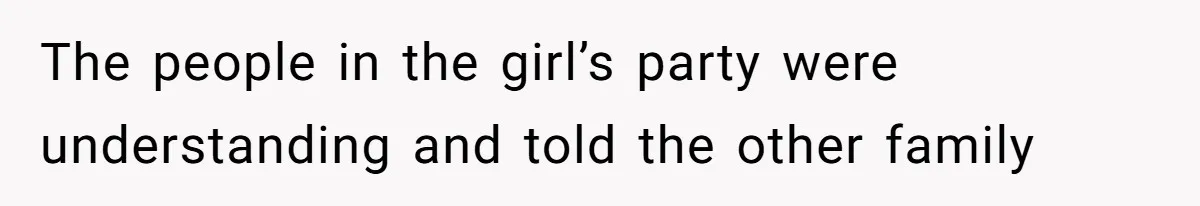 A Girl Spoke Up in a Restaurant After a Stranger Humiliated a Graduating Girl, and Now Her Friends Think She Was Out of Line The people in the girl’s party were understanding and told the other family