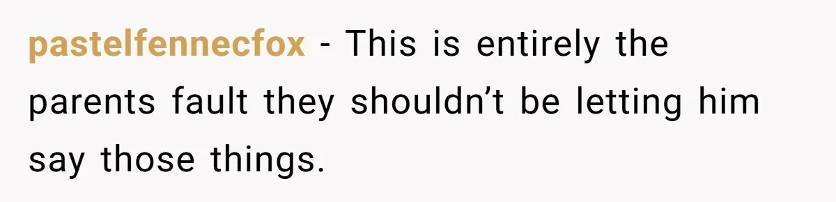 A Girl Spoke Up in a Restaurant After a Stranger Humiliated a Graduating Girl, and Now Her Friends Think She Was Out of Line pastelfennecfox − This is entirely the parents fault they shouldn’t be letting him say those things.