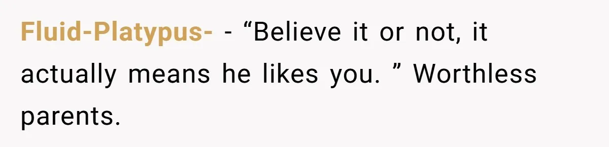 A Girl Spoke Up in a Restaurant After a Stranger Humiliated a Graduating Girl, and Now Her Friends Think She Was Out of Line Fluid-Platypus- − “Believe it or not, it actually means he likes you. ” Worthless parents.