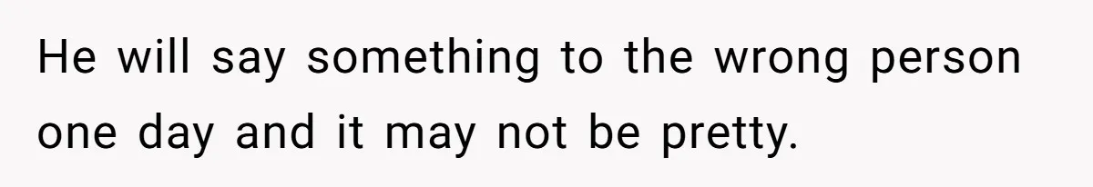 A Girl Spoke Up in a Restaurant After a Stranger Humiliated a Graduating Girl, and Now Her Friends Think She Was Out of Line He will say something to the wrong person one day and it may not be pretty.