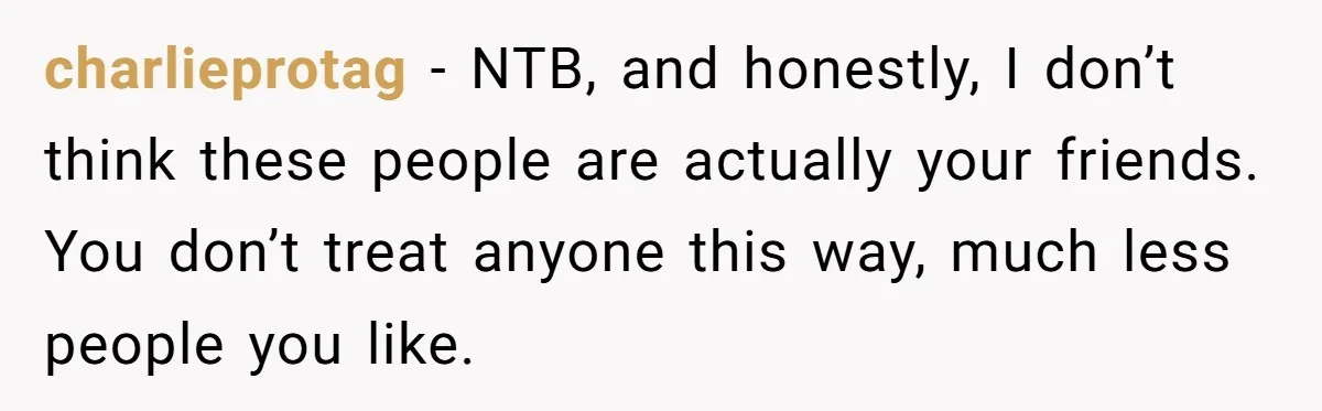 He Finally Refused to Be the Designated Driver After Endless 2 A.M. Waits, and His Friend Group Called Him “Not Down for the Group” charlieprotag − NTB, and honestly, I don’t think these people are actually your friends. You don’t treat anyone this way, much less people you like.
