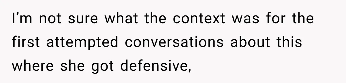 He Let His Girlfriend’s “Heartbroken” Friend Stay for a Few Days, Then Realized He’d Lost Control of His Own Home I’m not sure what the context was for the first attempted conversations about this where she got defensive,