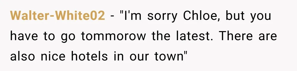 He Let His Girlfriend’s “Heartbroken” Friend Stay for a Few Days, Then Realized He’d Lost Control of His Own Home Walter-White02 − "I'm sorry Chloe, but you have to go tommorow the latest. There are also nice hotels in our town"