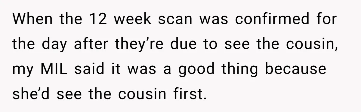 After 8 Years of Infertility, Her Mother Still Wanted Her Pregnancy Announcement Treated Like a Problem When the 12 week scan was confirmed for the day after they’re due to see the cousin, my MIL said it was a good thing because she’d see the cousin...
