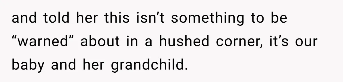 After 8 Years of Infertility, Her Mother Still Wanted Her Pregnancy Announcement Treated Like a Problem and told her this isn’t something to be “warned” about in a hushed corner, it’s our baby and her grandchild.