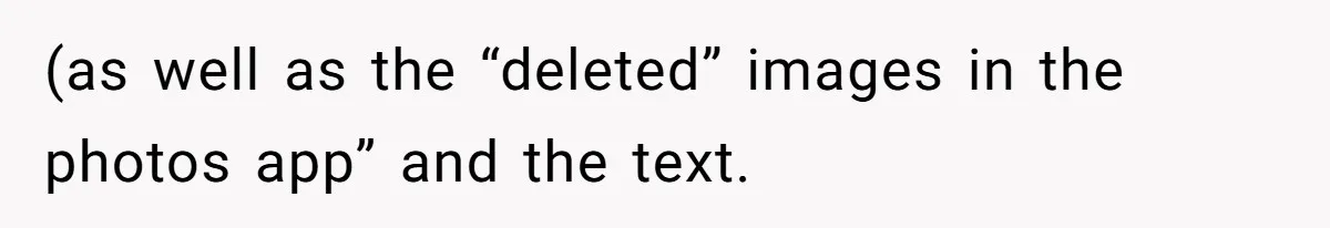 Woman Discovers Secret Instagram Account On Husband’s Phone Detailing Grooming Of A Girl (as well as the “deleted” images in the photos app” and the text.