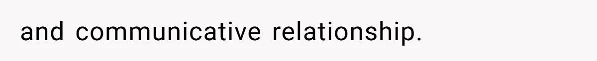 and communicative relationship.