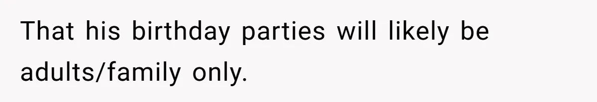 Mom Admits She Hates Her Life After Catching The First Terrifying Signs Of Her Child’s Disability That his birthday parties will likely be adults/family only.