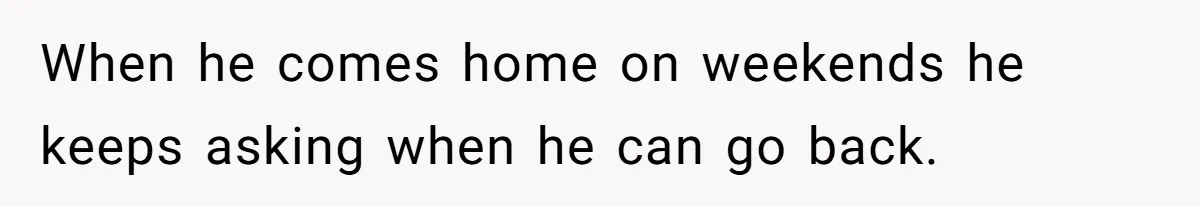 Mom Admits She Hates Her Life After Catching The First Terrifying Signs Of Her Child’s Disability When he comes home on weekends he keeps asking when he can go back.