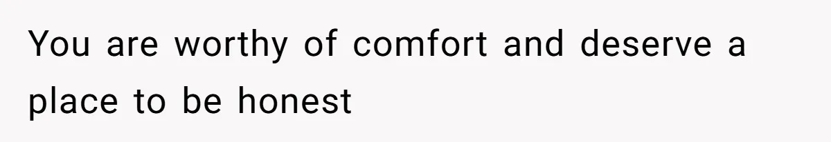 Mom Admits She Hates Her Life After Catching The First Terrifying Signs Of Her Child’s Disability You are worthy of comfort and deserve a place to be honest