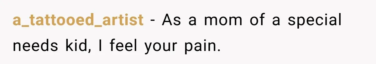 Mom Admits She Hates Her Life After Catching The First Terrifying Signs Of Her Child’s Disability a_tattooed_artist − As a mom of a special needs kid, I feel your pain.