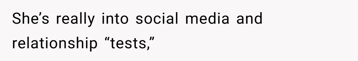 Man Walks Out Of Date After Girlfriend Admits the Woman Flirting With Him Was A Secret Loyalty Test She’s really into social media and relationship “tests,”