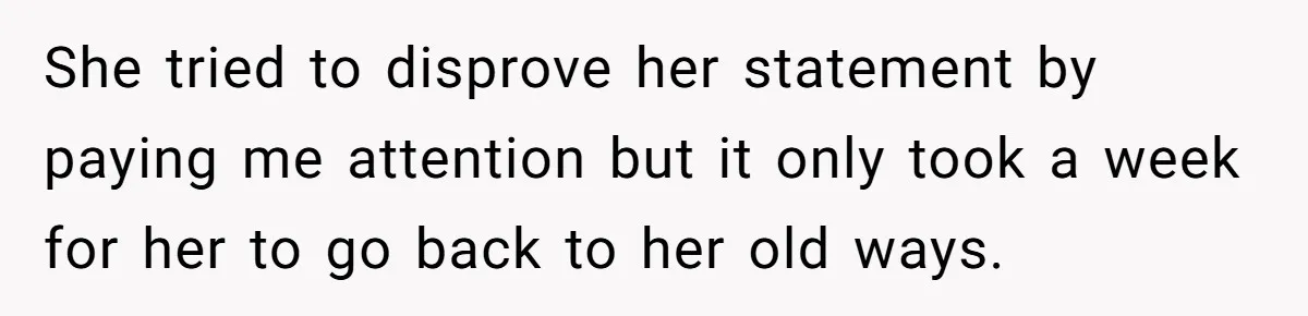 Man With A Girlfriend Faces Ultimatum After Wife And Mother Push For Family Reconciliation She tried to disprove her statement by paying me attention but it only took a week for her to go back to her old ways.