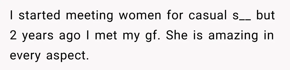 Man With A Girlfriend Faces Ultimatum After Wife And Mother Push For Family Reconciliation I started meeting women for casual s__ but 2 years ago I met my gf. She is amazing in every aspect.