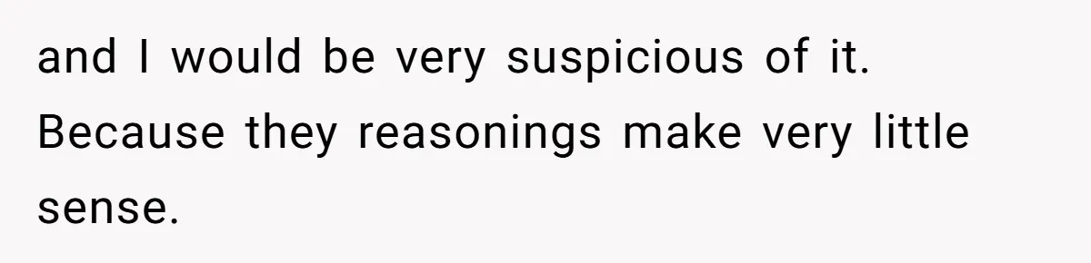 and I would be very suspicious of it. Because they reasonings make very little sense.