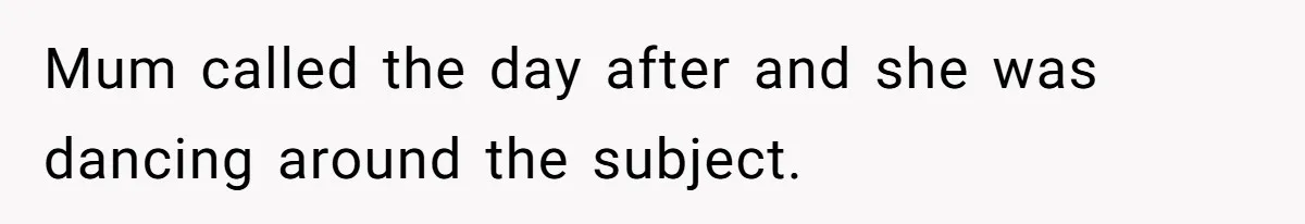 Man Cuts Off Family After Nephew Admits The Adults Were Celebrating His Predicted Inheritance Mum called the day after and she was dancing around the subject.