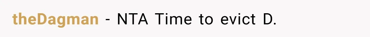 theDagman − NTA Time to evict D.
