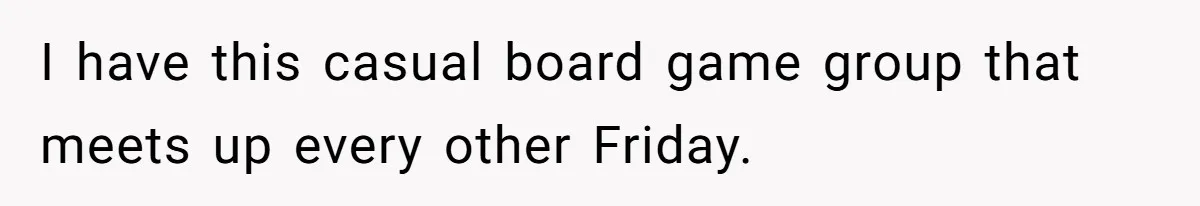 He Flipped the Entire Board Game After the Host Started Inventing Rules Mid-Match I have this casual board game group that meets up every other Friday.