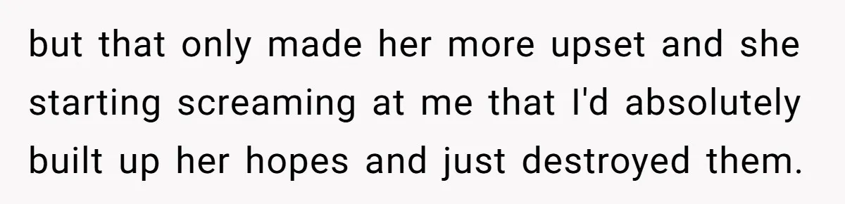 Girlfriend Finds Ring In Drawer, Thinks It’s For Her, Demands Proposal Or Threatens Breakup but that only made her more upset and she starting screaming at me that I'd absolutely built up her hopes and just destroyed them.