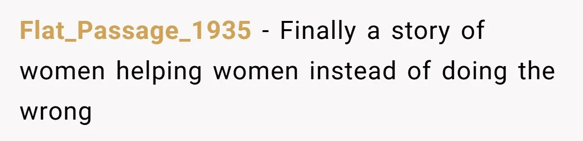Flat_Passage_1935 − Finally a story of women helping women instead of doing the wrong