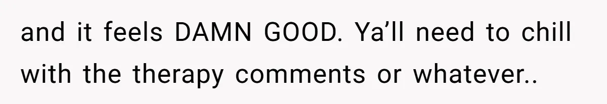 Internet Divided After User Admits Finding Pure Joy In High School Bullies Growing Fat And Unsuccessful and it feels DAMN GOOD. Ya’ll need to chill with the therapy comments or whatever..