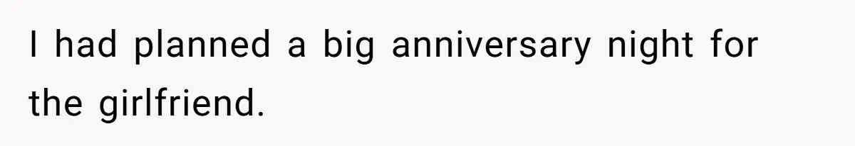 Girlfriend Finds Ring In Drawer, Thinks It’s For Her, Demands Proposal Or Threatens Breakup I had planned a big anniversary night for the girlfriend.