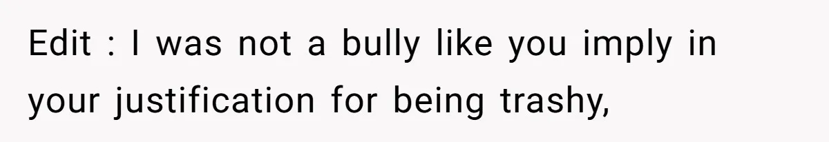 Internet Divided After User Admits Finding Pure Joy In High School Bullies Growing Fat And Unsuccessful Edit : I was not a bully like you imply in your justification for being trashy,