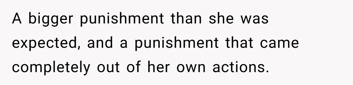 Girlfriend Finds Ring In Drawer, Thinks It’s For Her, Demands Proposal Or Threatens Breakup A bigger punishment than she was expected, and a punishment that came completely out of her own actions.