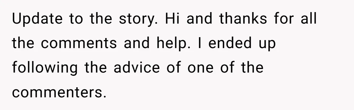 Update to the story. Hi and thanks for all the comments and help. I ended up following the advice of one of the commenters.